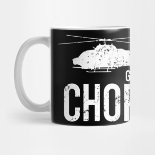 Get To Da Choppa! Mug